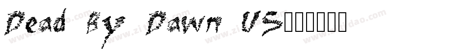 Dead By Dawn US字体转换